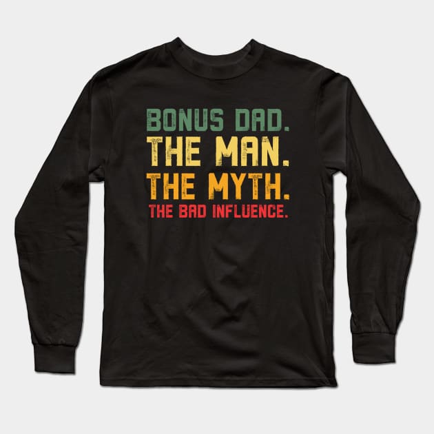 Bonus Dad The Man Myth Bad Influence Retro Gift Christmas Long Sleeve T-Shirt by Alennomacomicart